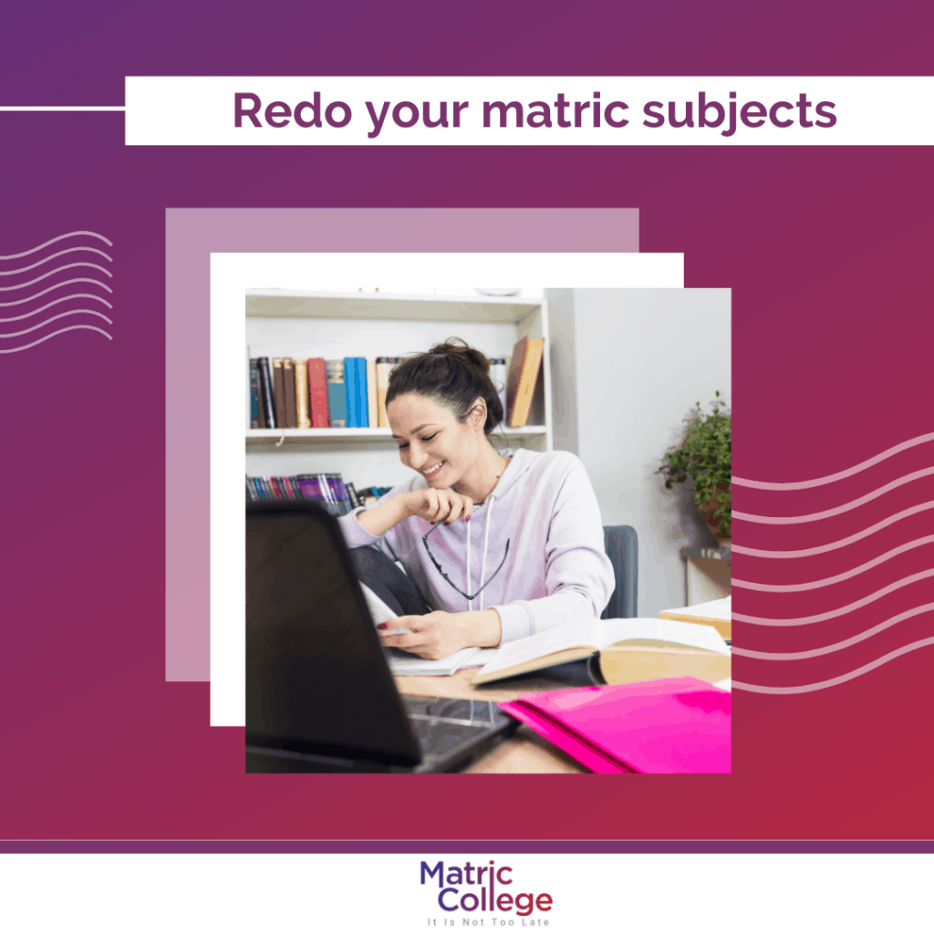 Redo your matric subjects